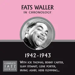 Complete Jazz Series 1942 - 1943 - Fats Waller