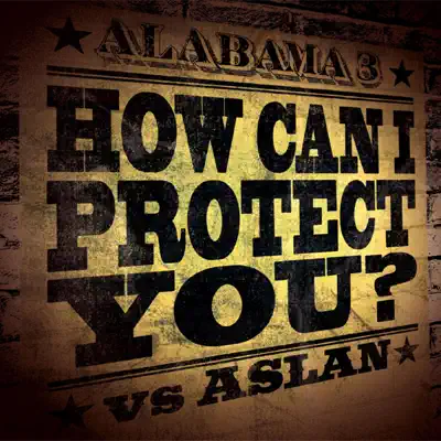 How Can I Protect You - EP - Alabama 3