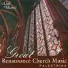 Palestrina, G.P. Da: Choral Music (Great Renaissance Church Music) album lyrics, reviews, download