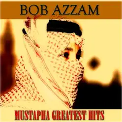 Mustapha: Greatest Hits - Bob Azzam Mustapha: Greatest Hits - Bob Azzam