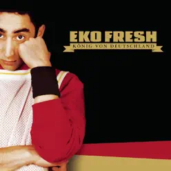 König von Deutschland - EP - Eko Fresh
