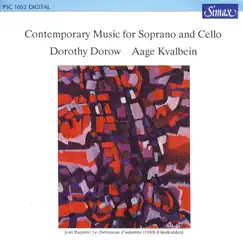 Contemporary Music for Soprano and Cello by Aage Kvalbein & Dorothy Dorow album reviews, ratings, credits