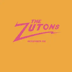 Remember Me - Single - The Zutons Remember Me - Single - The Zutons
