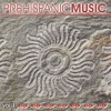 Prehispanic Music, Vol. I (Collection)