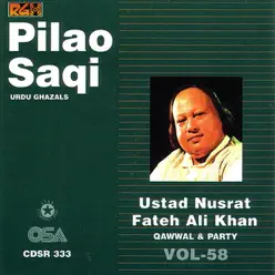 Pilao Saqi, Vol. 58 - Nusrat Fateh Ali Khan Pilao Saqi, Vol. 58 - Nusrat Fateh Ali Khan