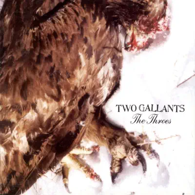 The Throes (Remixed) - Two Gallants