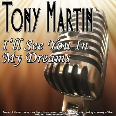 I'll See You In My Dreams - Tony Martin