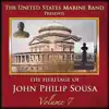 The Heritage of John Philip Sousa: Volume 7 album lyrics, reviews, download