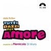 Tutti pazzi per amore - Single