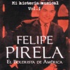 Felipe Pirela - Mi Historia Músical Volume 1, 2011