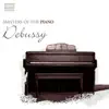 Masters of the Piano: Debussy album lyrics, reviews, download