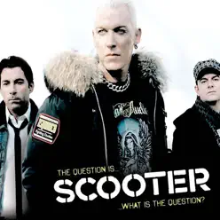 The Question Is...What Is the Question? - Scooter