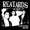 Teenage Hate / Fuck Elvis Here's the Reatards