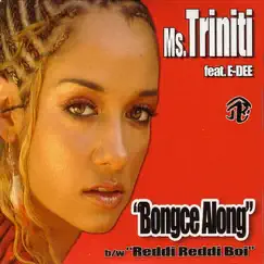 Bongce Along / Reddi Reddi Boi - EP by Ms. Triniti featuring E-Dee album reviews, ratings, credits