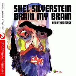 Drain My Brain (Digitally Remastered) - Shel Silverstein