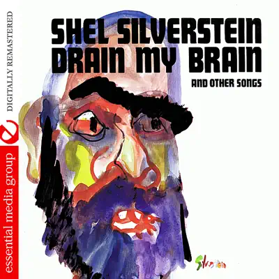 Drain My Brain (Digitally Remastered) - Shel Silverstein Drain My Brain (Digitally Remastered) - Shel Silverstein