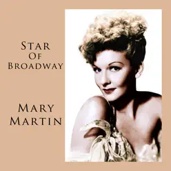 Star Of Broadway - Mary Martin
