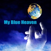 My Blue Heaven