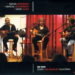 Alejandro, Marcial - Haro, David - Mendoza, Rafael: Live, In los Angeles, California - David Haro