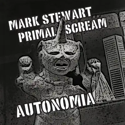 AUTONOMIA - EP - Primal Scream