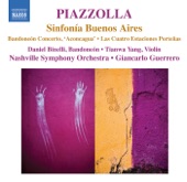 Giancarlo Guerrero, Daniel Binelli & Nashville Symphony Orchestra - Las 4 estaciones portenas (arr. L. Desyatnikov): Verano Porteno (Summer)