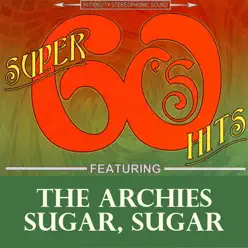 Sugar Sugar (Original Single Version) - Single - The Archies