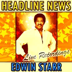 Headline News: Live Recordings - Edwin Starr