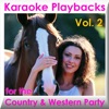Karaoke Playbacks for the Country & Western Party Vol. 2
