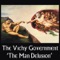 The Man Delusion - The Vichy Government lyrics