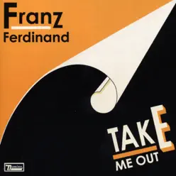 Take Me Out - Single - Franz Ferdinand
