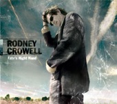 Rodney Crowell - This Too Will Pass