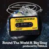 Round tha World (feat. Big Shug) - Single album lyrics, reviews, download
