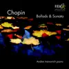 Stream & download Chopin Ballades & Sonata