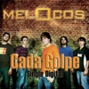 Melocos - Cada Golpe