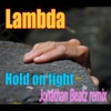 Lambda - Hold On Tight