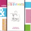 Poètes & chansons : Poésies pour les enfants