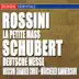 Rossini: la Petite Mass - Schubert: Deutsche Messe album cover