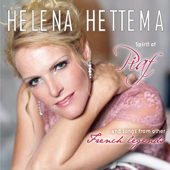 Spirit of Piaf and Songs from Other French Legends - Helena Hettema