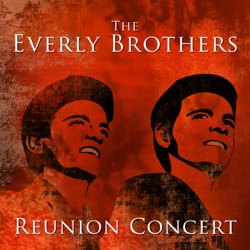 The Everly Brothers - Wake Up Little Suzy (Live)
