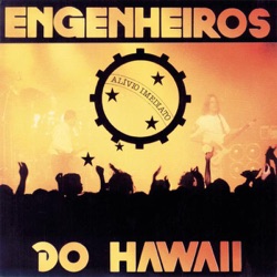 Engenheiros do Hawaii - Somos Quem Podemos Ser