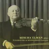 Mischa Elman plays Tchaikovsky & Mendelssohn Concertos album lyrics, reviews, download