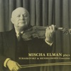 Mischa Elman plays Tchaikovsky & Mendelssohn Concertos