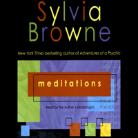 Sylvia Browne - Meditations (Unabridged) artwork