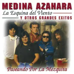 La Esquina del Viento y Otros Grandes Éxitos - Medina Azahara