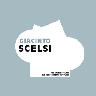 ladda ner album Giacinto Scelsi - Tre Canti Popolari Due Componimenti Impetuosi