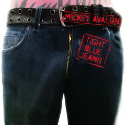 Tight Blue Jeans - Single - Mickey Avalon