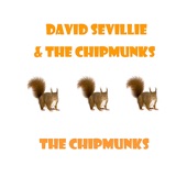 David Seville & The Chipmunks - The Chipmunk Song
