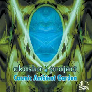 last ned album Akasha Project - Cosmic Ambient Garden