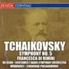Tchaikovsky: Symphony No. 5 & Francesca di Rimini album lyrics, reviews, download