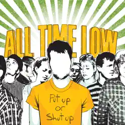 Put Up Or Shut Up (Deluxe Version) - All Time Low